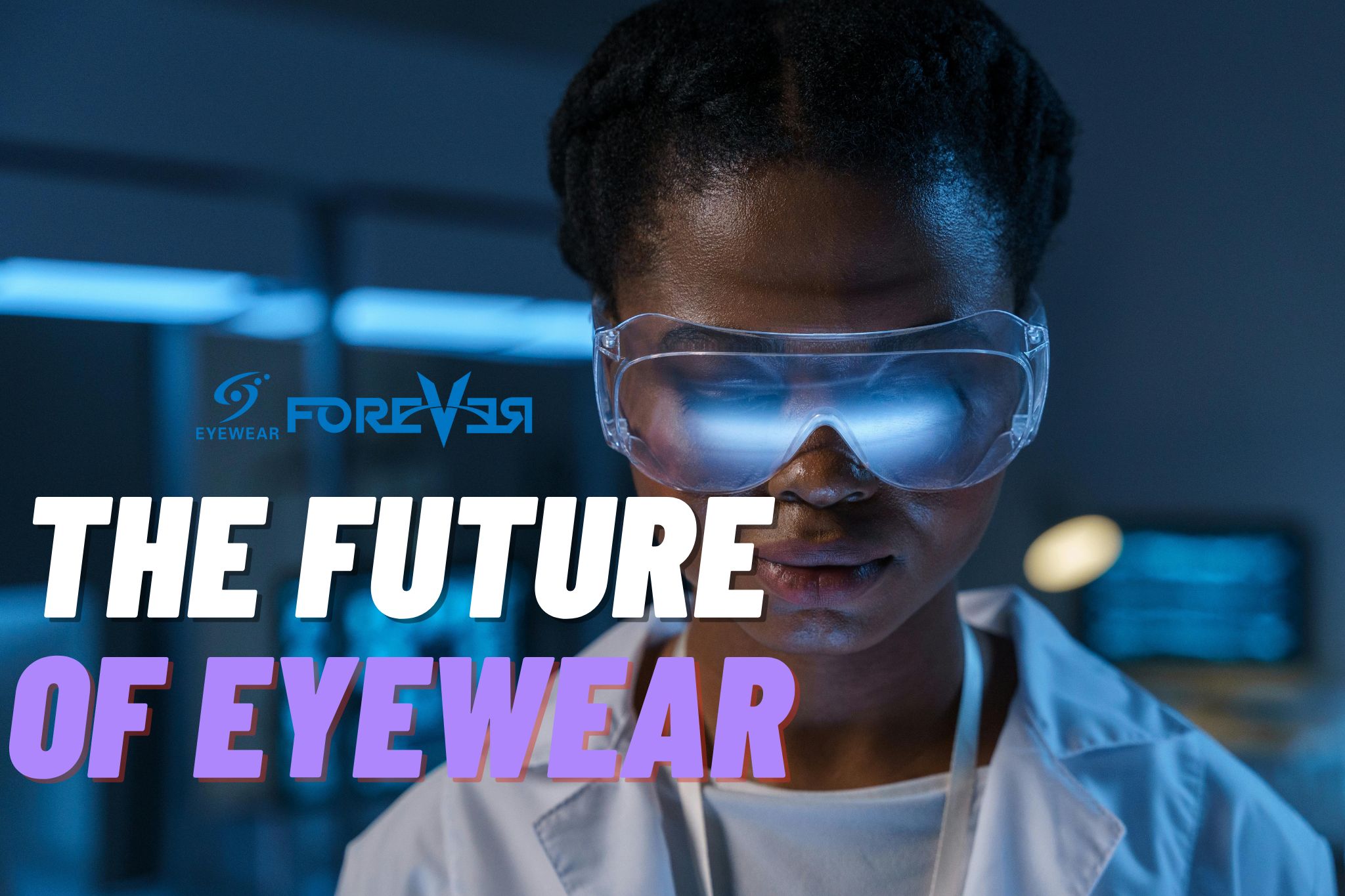 The Future of Eyewear Trends