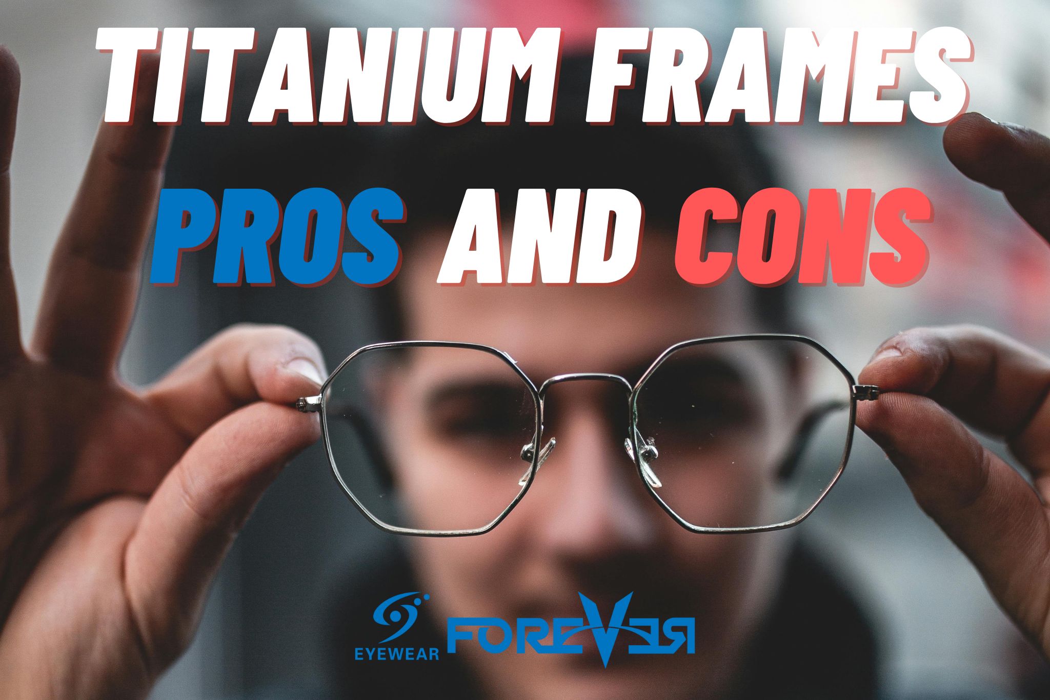 Pros and Cons of Titanium Eyeglasses Frames