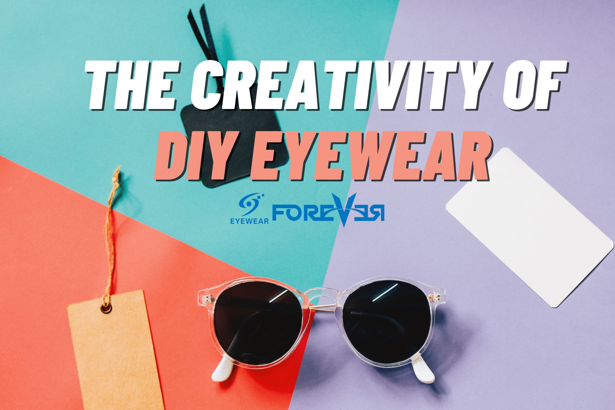 The Creativity of DIY Eyewear Design