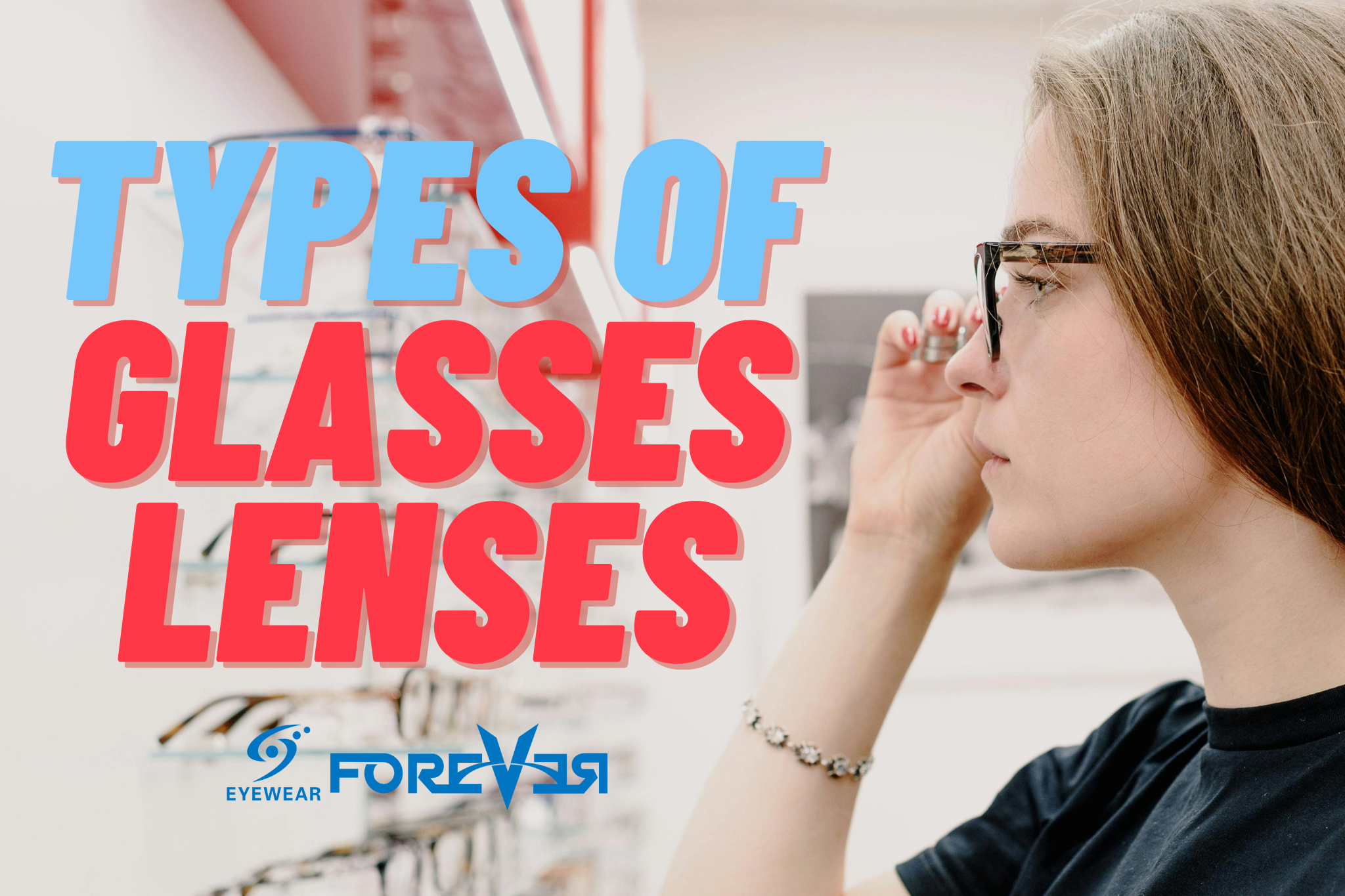 Most Popular Types of Glasses Lenses